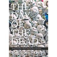 The Day of the Dead Sliver Fictions, Short Stories & an Homage