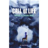 Call of Life  Realising the Energies Within