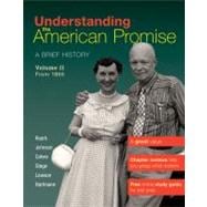 Understanding The American Promise, Volume 2: From 1865 A Brief History of the United States,9780312645205