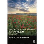 Social Work Practice for Promoting Health and Wellbeing: Critical Issues