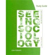 Study Guide for Ferrante's for Ferrante's Seeing Sociology: A Introduction