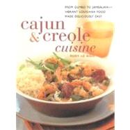 Cajun & Creole Cuisine: From Gumbo to Jambalaya - Vibrant Louisiana Food Made Deliciously Easy