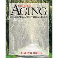 Aging : Concepts and Controversies