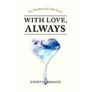 ''with Love, Always'' : A Tool Box for Life Series
