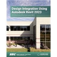 Design Integration Using Autodesk Revit 2023