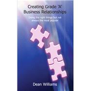Creating Grade 'A' Business Relationships