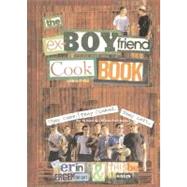 The Ex-Boyfriend Cookbook