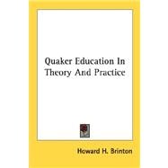 Quaker Education in Theory and Practice