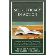 Self-Efficacy in Action Tales from the Classroom for Teaching, Learning, and Professional Development