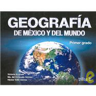 Geografia de Mexico y del mundo/ Geography of Mexico and the World: Primer Grado/ First Grade