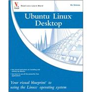 Ubuntu Linux : Your Visual Blueprint to Using the Linux Operating System