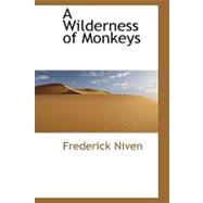 A Wilderness of Monkeys