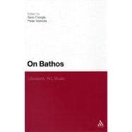 On Bathos Literature, Art, Music