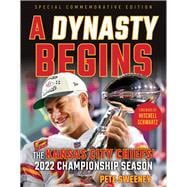 A Dynasty Begins The Kansas City Chiefs' 2022 Championship Season