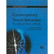 Contemporary Tourist Behaviour : Yourself and Others as Tourists