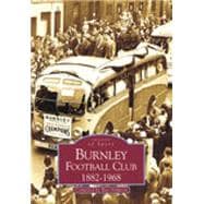 Burnley Football Club 1882-1968 Images of Sport