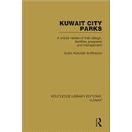 Kuwait City Parks: A Critical Review of their Design, Facilities, Programs and Management
