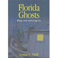 Florida Ghosts : They Are among Us