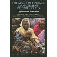 Macroeconomic Management of Foreign Aid Opportunities And Pitfalls