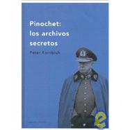 Pinochet: Los Archivos Secretos