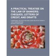 A Practical Treatise on the Law of Bankers