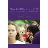 New Faiths, Old Fears