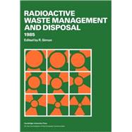 Radioactive Waste Management and Disposal 1985