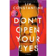 Don't Open Your Eyes A Novel
