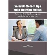 Valuable Modern Tips from Interview Experts