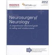Coding Companion for Neurosurgery / Neurology 2012: A Comprehensive Illustrated Guide to Coding and Reimbursement