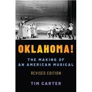 Oklahoma! The Making of an American Musical, Revised and Expanded Edition