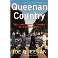 Queenan Country A Reluctant Anglophile's Pilgrimage to the Mother Country