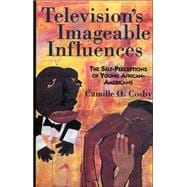 Television's Imageable Influences The Self-Perception of Young African-Americans