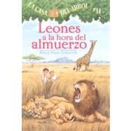 Casa Del Arbol 11 : Leones A la Hora Del Almuerzo (Magic Tree House 11: Lions at Lunchtime)