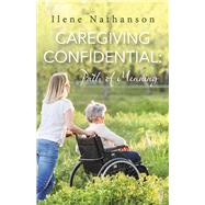 Caregiving Confidential Path of Meaning