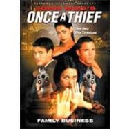 Once a Thief: Family Business