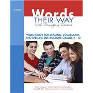 Words Their Way with Struggling Readers Word Study for Reading, Vocabulary, and Spelling Instruction, Grades 4 - 12,9780135135211