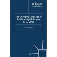 The Changing Language of Modern English Drama 1945–2005