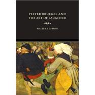 Pieter Bruegel And The Art Of Laughter