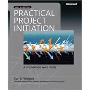 Practical Project Initiation : A Handbook with Tools