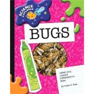 Super Cool Science Experiments: Bugs