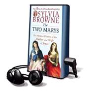 The Two Marys: The HIdden HIstory of the Mother and Wife of Jesus Library Edition