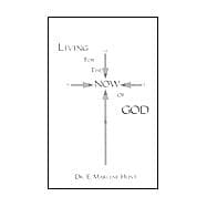 Living for the Now of God