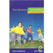 The Sensory Connection: Sensory and Communication Strategies that WORK!