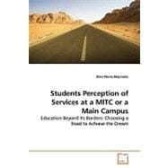 Students Perception of Services at a Mitc or a Main Campus