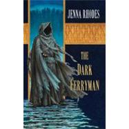 The Dark Ferryman The Elven Ways #2