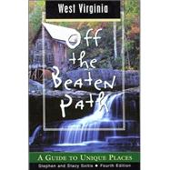 West Virginia Off the Beaten Path®, 4th; A Guide to Unique Places