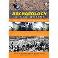 Archaeology in the Making