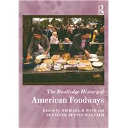 The Routledge History of American Foodways