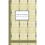 Platform Monologues